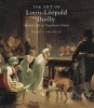 The Art of Louis-Leopold Boilly - Modern Life in Napoleonic France (Hardcover, New) - Susan L Siegfried Photo