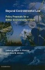 Beyond Environmental Law - Policy Proposals for a Better Environmental Future (Paperback) - David M Driesen Photo