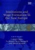 Institutions and Wage Formation in the New Europe (Hardcover) - Julian Morgan Photo