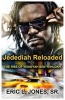 Jedediah Reloaded - The Rise of Yedidyah Ben Yehudah (Paperback) - Eric L Jones Sr Photo