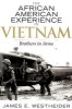 The African American Experience in Vietnam - Brothers in Arms (Paperback) - James Edward Westheider Photo