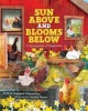 Sun Above and Blooms Below - A Springtime of Opposites (Hardcover) - Felicia Sanzari Chernesky Photo