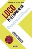 Loco Por Emprender / Crazy Is a Compliment Desafia Las Normas Convencionales (Spanish, Paperback) - Linda Rottenberg Photo