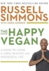 The Happy Vegan - A Guide to Living a Long, Healthy, and Successful Life (Hardcover) - Russell Simmons Photo