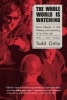 The Whole World is Watching - Mass Media in the Making and Unmaking of the New Left (Paperback, 2nd Revised edition) - Todd Gitlin Photo