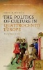 The Politics of Culture in Quattrocento Europe - Rene of Anjou in Italy (Hardcover) - Oren Margolis Photo