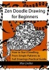 Zen Doodle Drawing for Beginners - How to Start Doodling from Simple Patterns to Full Drawings (Paperback) - Mia Coulter Photo