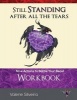 Still Standing After All the Tears Workbook - Nine Actions to Battle Your Beast (Paperback) - Valerie Silveira Photo