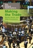 Making the Trade: Stocks, Bonds and Other Investments (Paperback) - Aaron Healey Photo