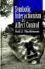 Symbolic Interactionism as Affect Control (Paperback, New) - Neil J MacKinnon Photo