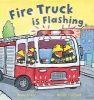 Fire Truck Is Flashing (Paperback) - Mandy Archer Photo