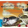 Walter the Farting Dog: Goes on a Cruise (Paperback) - William Kotzwinkle Photo