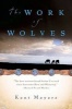 The Work of Wolves (Paperback, 1st Harvest ed) - Kent Meyers Photo