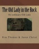 The Old Lady in the Rock - The Old Lady in the Rock (Paperback) - Kim Nicole Thomas Photo