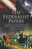 The Federalist Papers - The Ideas That Forged the American Constitution: Slip-Case Edition (Hardcover) - James Madison Photo