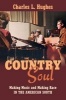 Country Soul - Making Music and Making Race in the American South (Paperback) - Charles L Hughes Photo