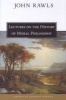 Lectures on the History of Moral Philosophy (Paperback) - John Rawls Photo