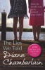 The Lies We Told (Paperback) - Diane Chamberlain Photo