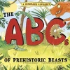 A Dinosaur Alphabet - The ABCs of Prehistoric Beasts! (Hardcover) - Michelle M Hasselius Photo