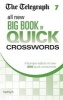 The Telegraph All New Big Book of Quick Crosswords 7 (Paperback) - The Telegraph Media Group Photo