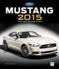 Ford Mustang 2015 - The New Generation (Hardcover) - John M Clor Photo