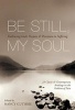 Be Still, My Soul - Embracing God's Purpose and Provision in Suffering (Paperback) - Nancy Guthrie Photo