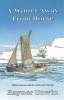 A Winter Away from Home - William Barents and the Northeast Passage (Paperback) - Rayner Unwin Photo