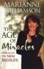 The Age of Miracles - Embracing the New Midlife (Paperback) - Marianne Williamson Photo