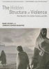 Hidden Structure of Violence - Who Benefits from Global Violence and War (Paperback) - Marc Pilisuk Photo