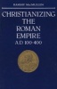 Christianizing The Roman Empire, A.D.100-400 (Paperback, New edition) - Ramsay MacMullen Photo