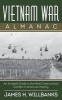 Vietnam War Almanac - An In-depth Guide to the Most Controversial Conflict in American History (Paperback) - James H Willbanks Photo