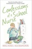 The Confessions Series - Confessions of a School Nurse (Paperback) - Michael Alexander Photo