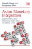 Asian Monetary Integration - Coping with a New Monetary Order After the Global Crisis (Hardcover) - Woosik Moon Photo