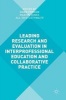 Leading Research and Evaluation in Interprofessional Education and Collaborative Practice (Hardcover, 1st Ed. 2016) - Dawn Forman Photo