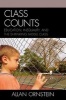 Class Counts - Education, Inequality, and the Shrinking Middle Class (Paperback) - Allan C Ornstein Photo