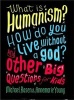 What is Humanism? How Do You Live Without a God? and Other Big Questions for Kids (Paperback) - Michael Rosen Photo