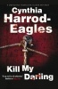 Kill My Darling (Large print, Hardcover, Large type edition) - Cynthia Harrod Eagles Photo