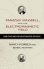 Faraday, Maxwell, and the Electromagnetic Field - How Two Men Revolutionized Physics (Hardcover) - Nancy Forbes Photo