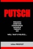 Putsch - Principle, Ambition, Compromise, Intrigue, Threats, Sex...Well, That's Politics (Paperback) - Julian Priestley Photo