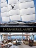 Outrageous Yachts (Hardcover) - Jill Bobrow Photo