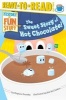 The Sweet Story of Hot Chocolate! (Paperback) - Stephen Krensky Photo