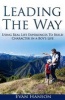 Leading the Way - : Using Real Life Experiences to Build Character in a Boy's Life (Paperback) - Evan Hanson Photo