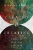 Created and Creating - A Biblical Theology of Culture (Paperback) - William Edgar Photo