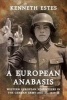 A European Anabasis - Western European Volunteers in the German Army and SS, 1940-45 (Hardcover, New) - Kenneth Estes Photo