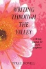 Writing Through the Valley - A 40 Day Journal for God's Daughters. (Paperback) - Tyra E Rowell Photo