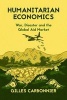 Humanitarian Economics - War, Disaster and the Global Aid Market (Hardcover) - Gilles Carbonnier Photo