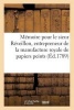 Memoire Pour Le Sieur Reveillon, Entrepreneur de La Manufacture Royale de Papiers Peints, (French, Paperback) - Sans Auteur Photo