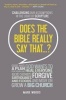 Does the Bible Really Say That? - Challenging Our Assumptions in the Light of Scripture (Paperback) - Mark Woods Photo