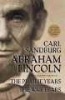 Abraham Lincoln - The Prairie Years and the War Years (Paperback, One-volume ed) - Carl Sandburg Photo