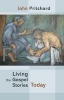 Living the Gospel Stories Today (Paperback) - John Pritchard Photo